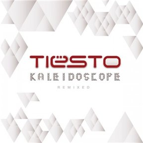Tiesto - Kaleidoscope (Remixed) (2010)