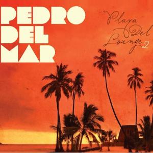 Pedro Del Mar - Playa Del Lounge 2 (2011)
