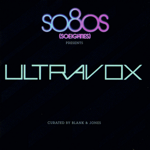 So80s Presents - Ultravox (curated by Blank & Jones) (2011)