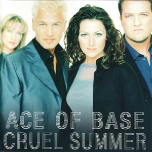 Ace of Base - Cruel Summer (Flowers) (1998)
