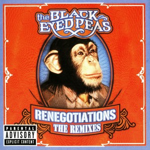 Black Eyed Peas - Renegotiations - The Remixes (2006)