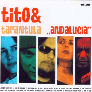Tito & Tarantula - Andalucia (Limited Edition) (2002)