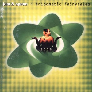 Jam & Spoon - Tripomatic Fairytales 2002 (1993)