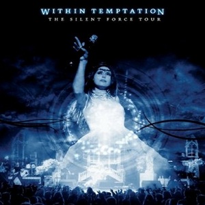 Within Temptation - The Silent Force Tour (2005)