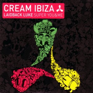 VA - Cream Ibiza: Super You And Me (Laidback Luke) (2011)