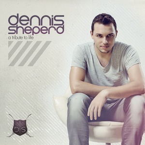Dennis Sheperd - A Tribute To Life (2011)