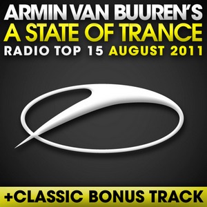 Armin van Buuren - A State Of Trance Radio Top 15 August 2011 (2011)