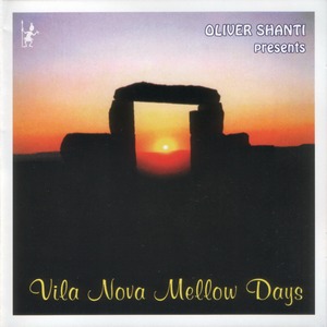 Oliver Shanti pres. Oliver Serano-Alve - Vila Nova Mellow Days (1988)