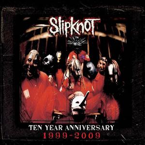 SlipKnoT - Slipknot - 10th Anniversary Edition (2009)