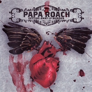 Papa Roach - Getting Away With Murder (2004)