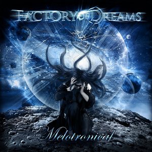 Factory of Dreams - Melotronical (2011)