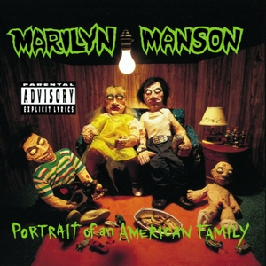 Marilyn Manson - Portrait Of An American Family (1994)
