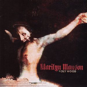 Marilyn Manson - Holy Wood (In The Shadow Of The Valley Of Death) (2000)
