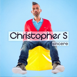 Christopher S - Sincere (2011)