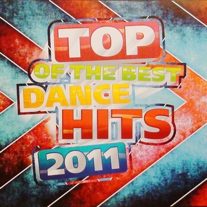 VA - Top Of The Best Dance Hits 2011 (2011)