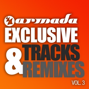 VA - Armada Exclusive Tracks & Remixes Vol. 3 (2011)