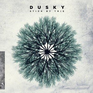 Dusky - Stick By This (2011)