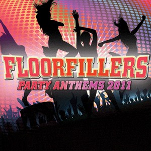 VA - Floorfillers Party Anthems 2011 (2011)