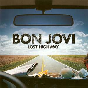 Bon Jovi - Lost Highway (2007)