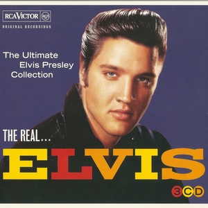 Elvis Presley - The Real ... Elvis - The Ultimate Elvis Presley Collection (2011)