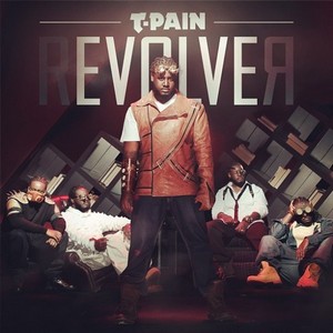 T-Pain - Revolver [Deluxe Edition] (2011)