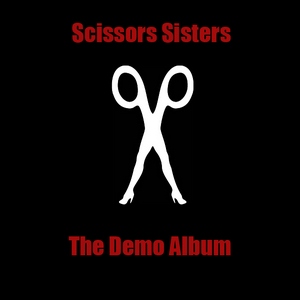 Scissor Sisters - The Demo Album (2003)