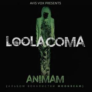 Loolacoma (Avis Vox, ex-Moonbeam) - Animam (2011)