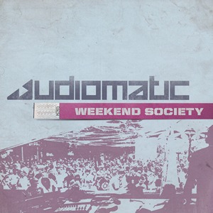 Audiomatic - Weekend Society (2011)