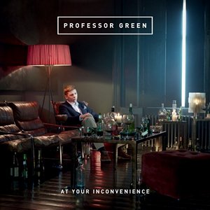 Professor Green - At Your Inconvenience (2011)