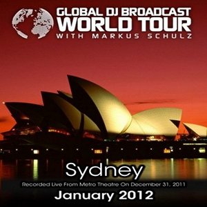 Markus Schulz - Global DJ Broadcast World Tour: Sydney (2012)