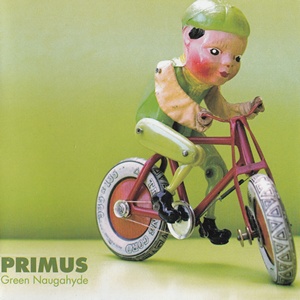 Primus - Green Naughahyde (2011)
