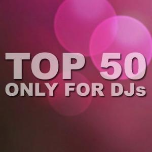 VA - TOP 50 Only For Djs (2012)