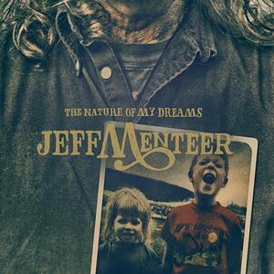 Jeff Menteer - The Nature of My Dreams (2011)