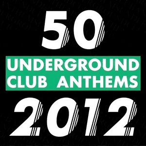 VA - 50 Underground Club Anthems (2012)