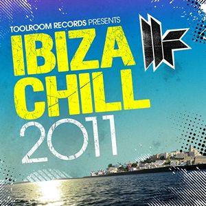VA - Toolroom Records Ibiza Chill 2011 (2011)