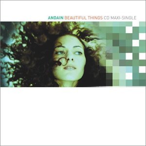 Andain - Beautiful Things (Remixes 2003-2007)