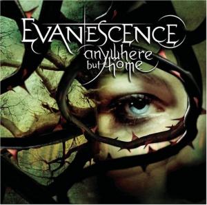 Evanescence - Anywhere But Home (2004)