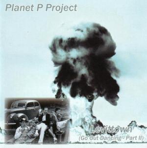 Planet P Project - Levittown (Go Out Dancing - Part II) (2008)