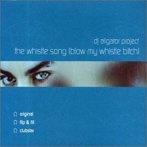 DJ Aligator Project - The Whistle Song [SINGLE] (2001)
