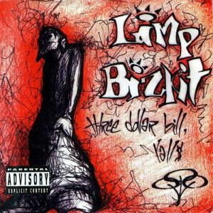 Limp Bizkit - Three Dollar Bill Y