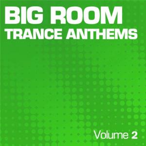 Big Room Trance Anthems - Vol.2 (2010)