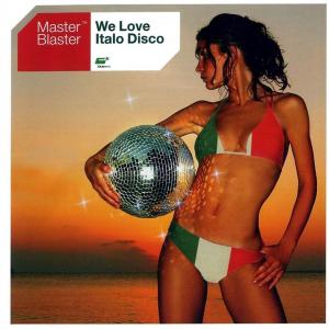 Master Blaster - We Love Italo Disco (2003)