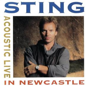 Sting - Acoustic Live in Newcastle (1991)