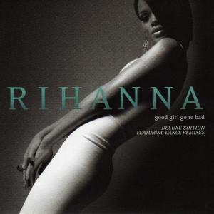 Rihanna - Good Girl Gone Bad (Deluxe Edition) (2007)