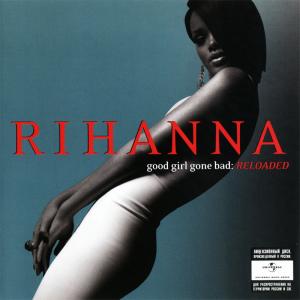 Rihanna - Good Girl Gone Bad: Reloaded (2008)