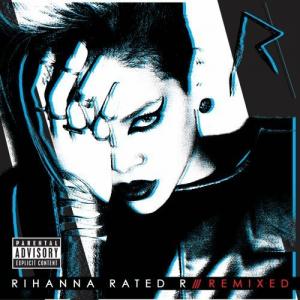 Rihanna - Rated R (Remixed) (2010)