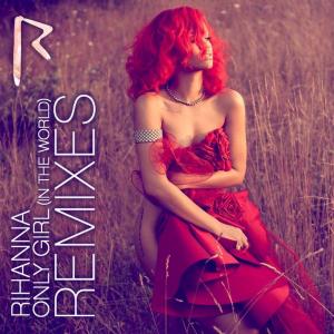 Rihanna - Only Girl (In The World) (Remixes) (2010)