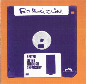 Fatboy Slim - Better Living Through Chemistry (1996)