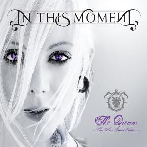 In This Moment - The Dream (Ultra Violet Edition) (2008)