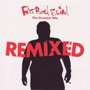 Fatboy Slim - The Greatest Hits - Remixed (2007)